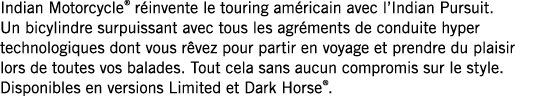 Indian Motorcycle  réinvente le touring américain avec l Indian Pursuit  Un bicylindre surpuissant avec tous les agré   